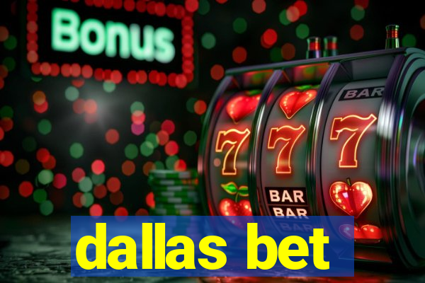 dallas bet